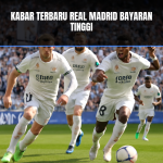 Kabar Terbaru Real Madrid Bayaran Tinggi